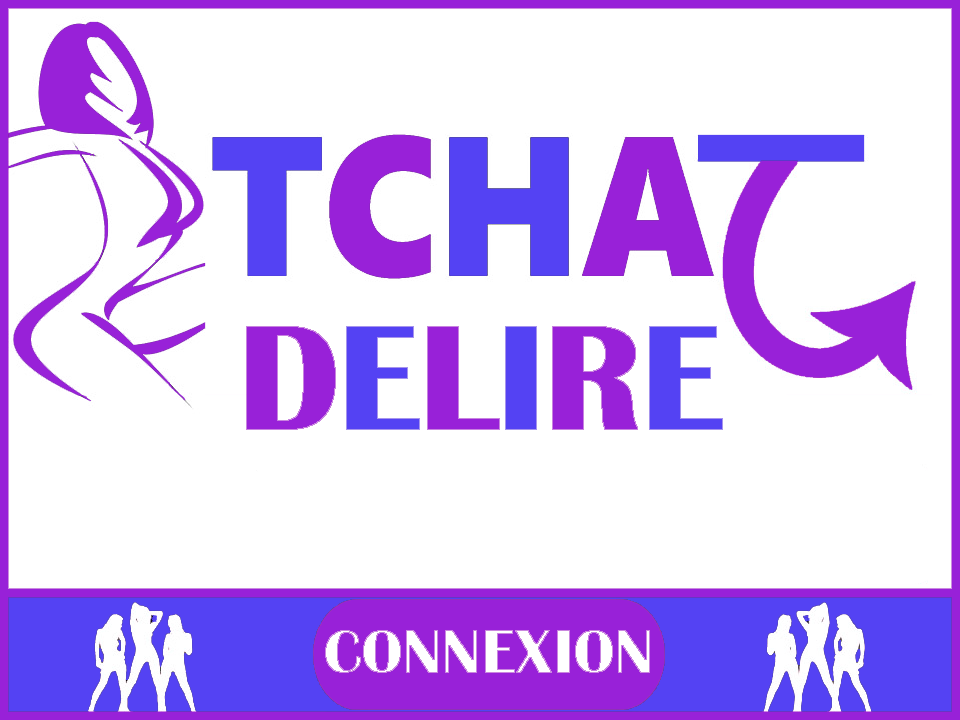Connexion Au Tchat Sur TchatDelire.fr